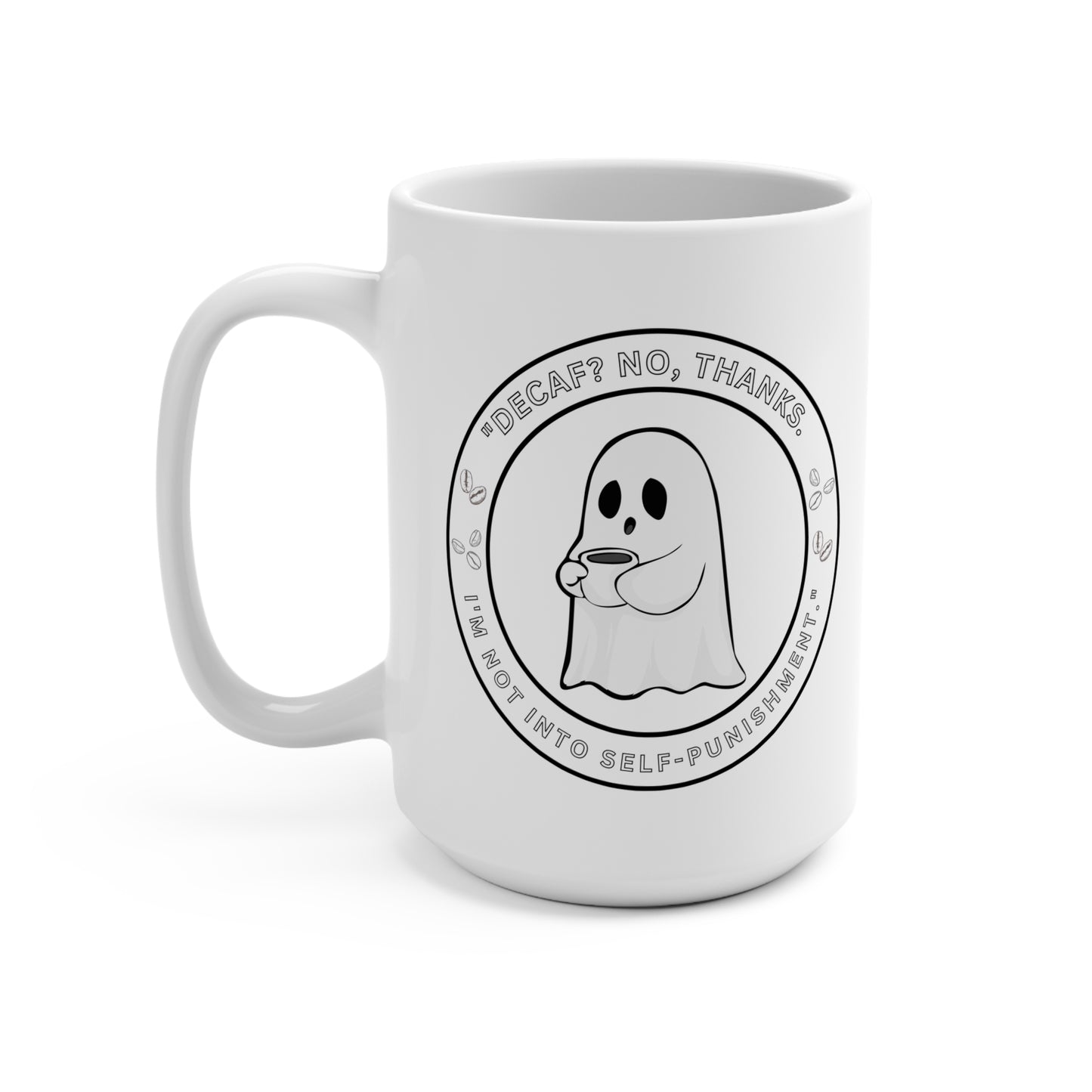 Funny Ghost Coffee Mug – 15oz